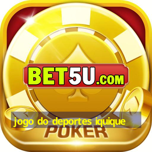 jogo do deportes iquique